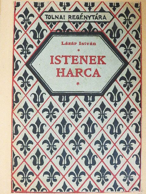 Lázár István - Istenek harca [antikvár]