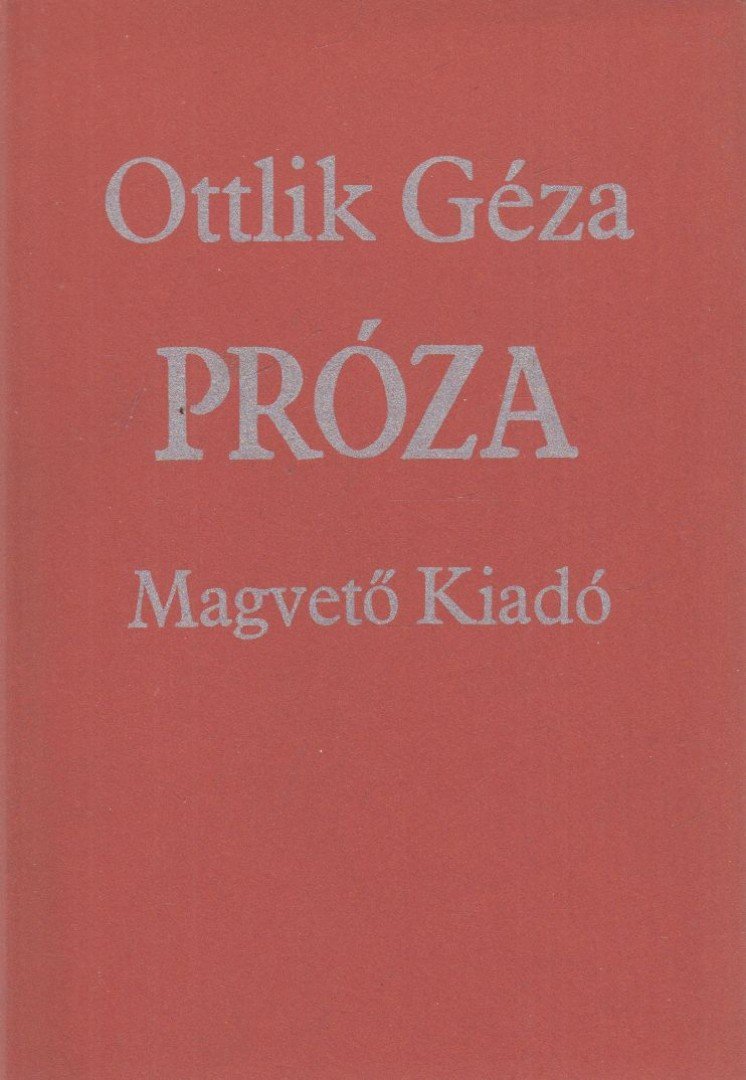 OTTLIK GÉZA - Próza [antikvár]
