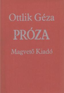 OTTLIK GÉZA - Próza [antikvár]