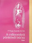 P. Papp Asztrik - A csíksomlyói pünkösdi búcsú [antikvár]