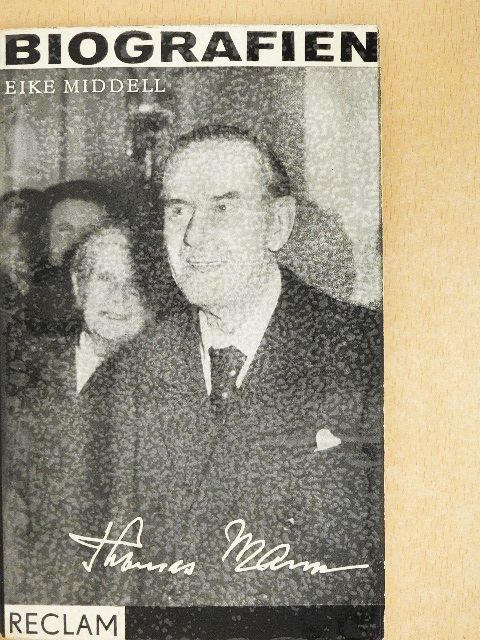 Eike Middell - Thomas Mann [antikvár]