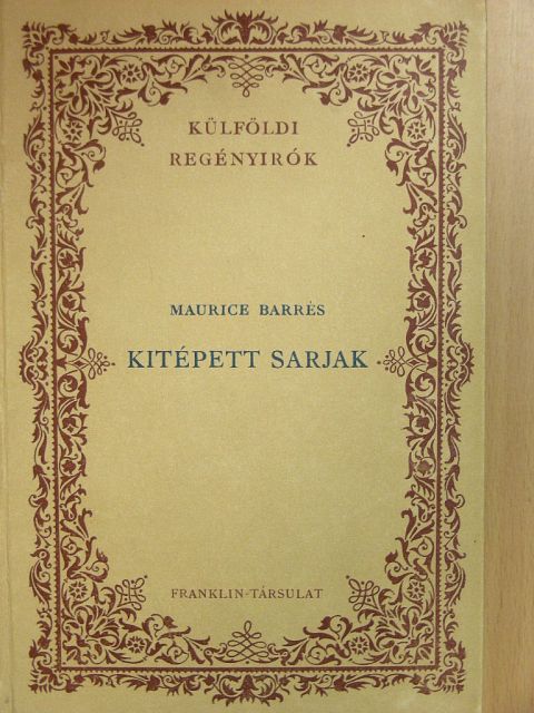 Maurice Barrés - Kitépett sarjak [antikvár]