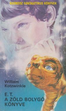 Kotzwinkle, William - E. T. A zöld bolygó könyve [antikvár]