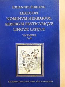 Iohannes Stirling - Lexicon Nominum Herbarum, Arborum Fruticumque Linguae Latinae II. [antikvár]