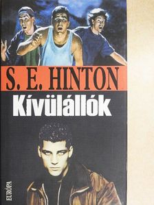 S. E. Hinton - Kívülállók [antikvár]