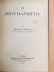 Müller Vilmos - A jegybankügy [antikvár]