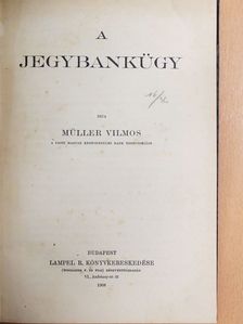 Müller Vilmos - A jegybankügy [antikvár]