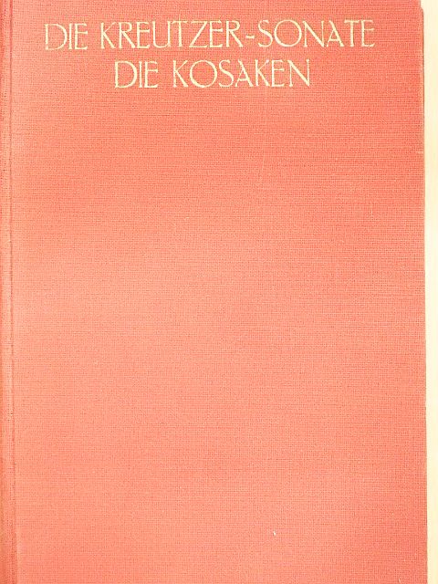 Leo Tolstoi - Die Kreuzer-Sonate/Die Kosaken (gótbetűs) [antikvár]