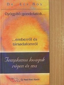 Lex Bos - Templomos lovagok régen és ma [antikvár]