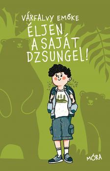 Várfalvy Emőke - Éljen a saját dzsungel!