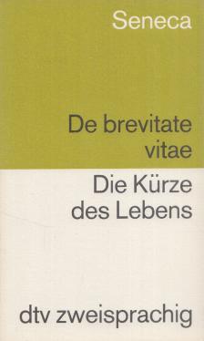 Seneca - De brevitate vitae / Die Kürze des Lebens [antikvár]