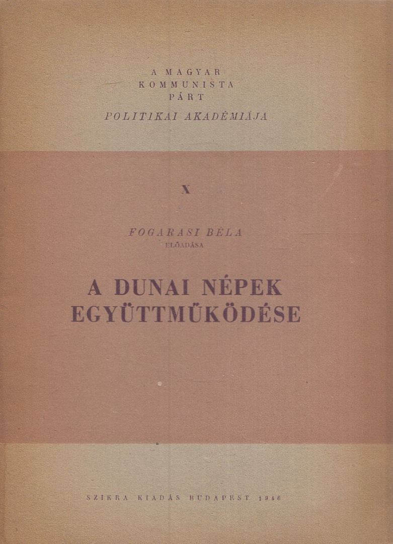 Fogarasi Béla - A dunai népek együttműködése [antikvár]