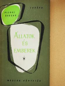 Pierre Gascar - Állatok és emberek [antikvár]