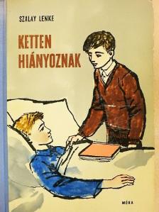 Szalay Lenke - Ketten hiányoznak [antikvár]