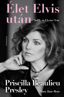 Priscilla Beaulieu Presley - Élet Elvis után [eKönyv: epub, mobi]