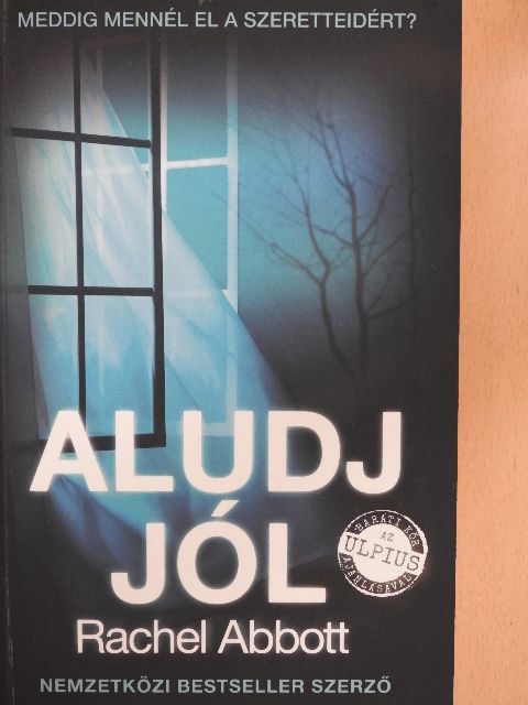 Rachel Abbott - Aludj jól [antikvár]