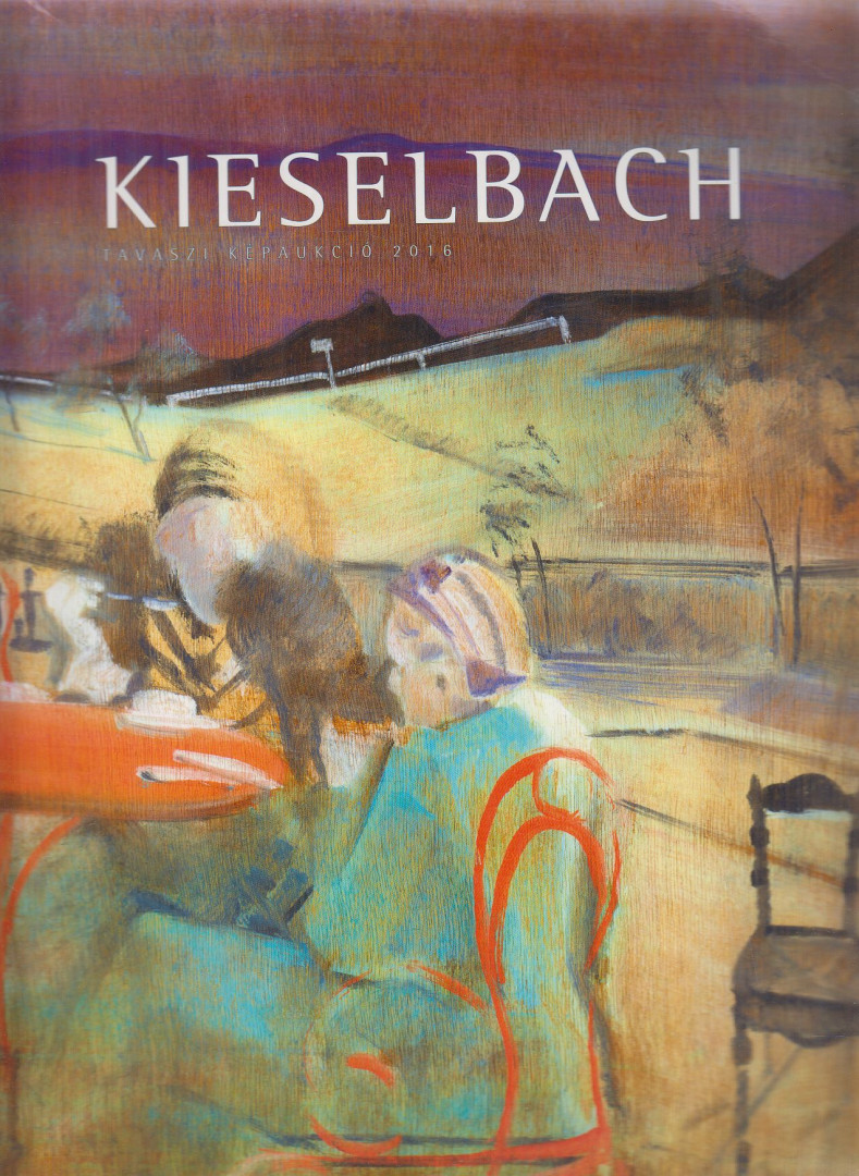 KIESELBACH ANITA - Kieselbach tavaszi képaukció 2016 [antikvár]