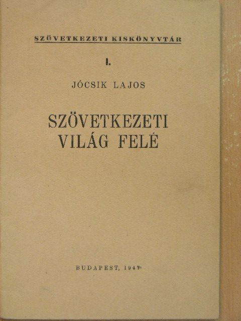 Jócsik Lajos - Szövetkezeti világ felé [antikvár]