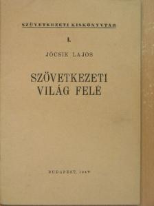 Jócsik Lajos - Szövetkezeti világ felé [antikvár]