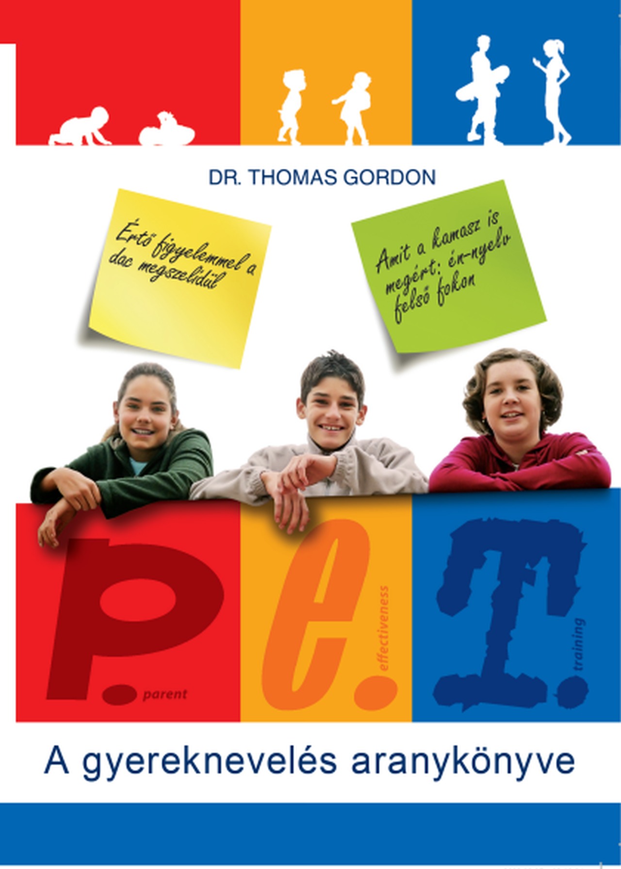 Dr. Thomas GORDON - P.E.T. A gyereknevelés aranykönyve