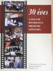 30 éves a Magyar Református Presbiteri Szövetség [antikvár]
