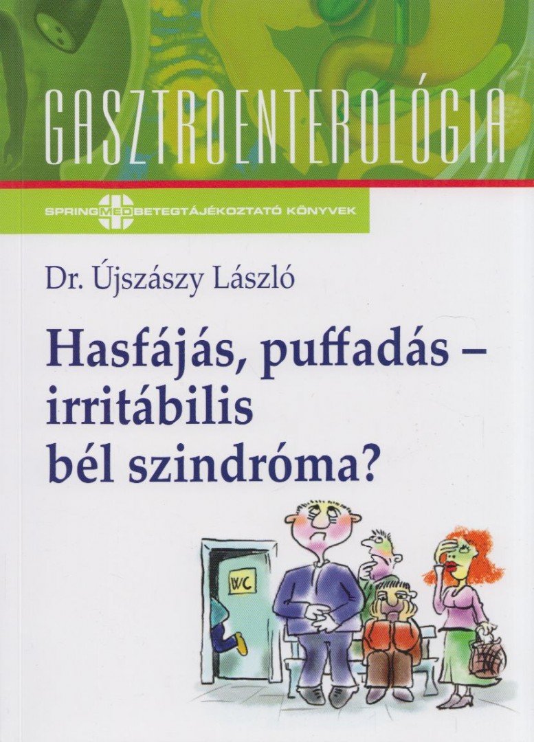 Dr. Újszászy László - Hasfájás, puffadás - irritábilis bélszindróma? [antikvár]