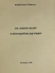 Dr. Dános Valér - A bűnmegelőzés jogi alapjai [antikvár]