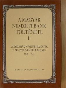 Kövér György - A Magyar Nemzeti Bank története I. [antikvár]