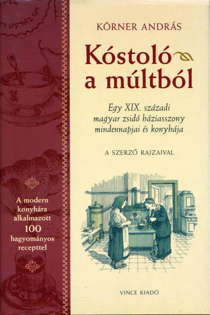 Körner András - Kóstoló a múltból [antikvár]