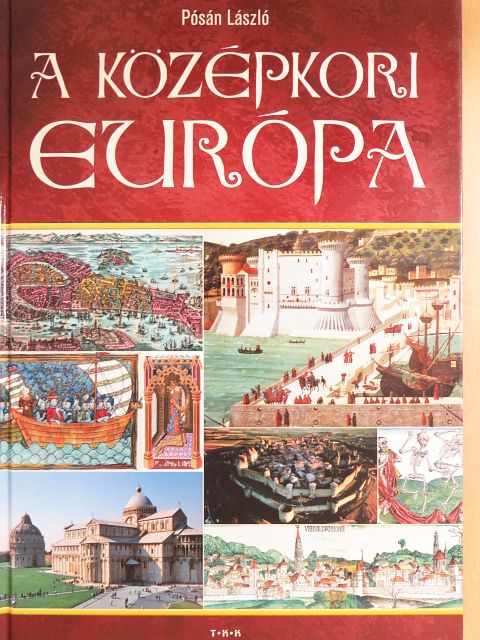 Pósán László - A középkori Európa [antikvár]