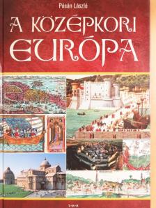 Pósán László - A középkori Európa [antikvár]
