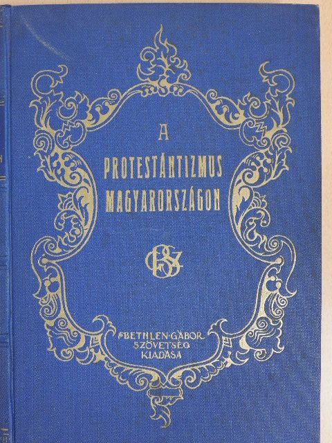 Czeglédy Emánuel - A protestántizmus Magyarországon [antikvár]