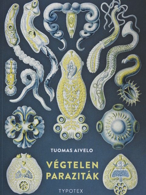 Tuomas Aivelo - Végtelen paraziták [antikvár]