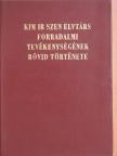 Kim Ir Szen elvtárs forradalmi tevékenységének rövid története [antikvár]