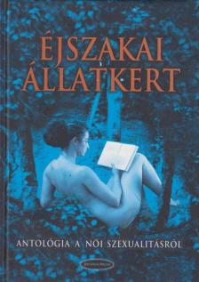 Forgács Zsuzsa, Gordon Agáta, Bódis Kriszta - Éjszakai állatkert [antikvár]