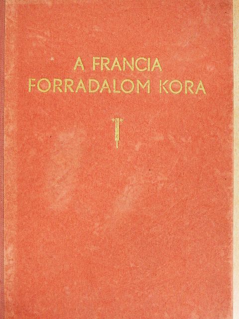A francia forradalom kora [antikvár]
