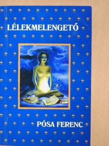 Pósa Ferenc - Lélekmelengető [antikvár]