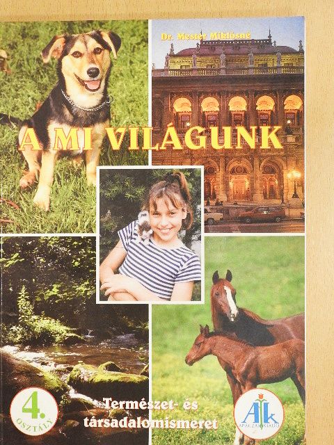 Dr. Mester Miklósné - A mi világunk 4. [antikvár]