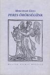 Herczegh Géza - Peres örökségünk [antikvár]