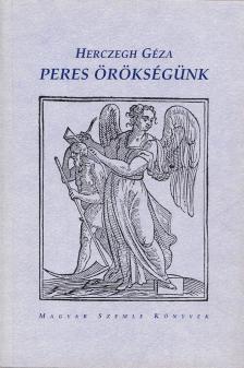 Herczegh Géza - Peres örökségünk [antikvár]