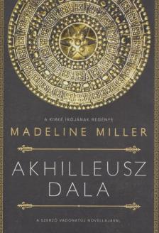 Madeline Miller - Akhilleusz dala [antikvár]