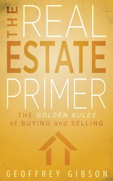 Gibson Geoffrey - The Real Estate Primer [eKönyv: epub, mobi]
