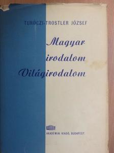 Turóczi-Trostler József - Magyar irodalom/Világirodalom II. [antikvár]