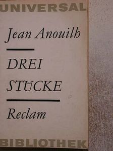 Jean Anouilh - Drei stücke [antikvár]