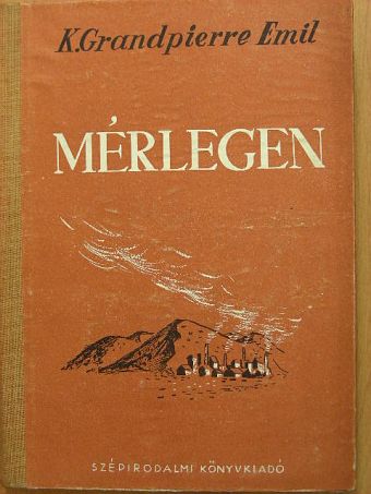 K. Grandpierre Emil - Mérlegen [antikvár]