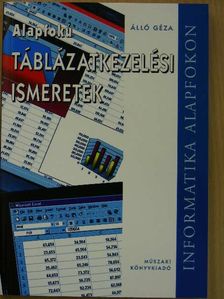 Álló Géza - Alapfokú táblázatkezelési ismeretek [antikvár]