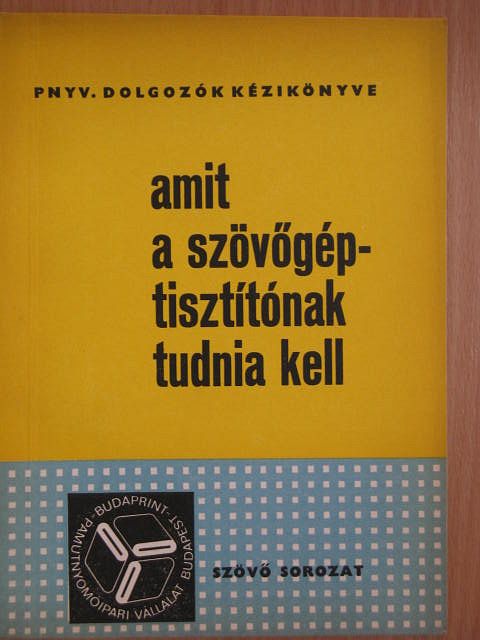 Matláry Imre - Amit a szövőgéptisztítónak tudnia kell [antikvár]