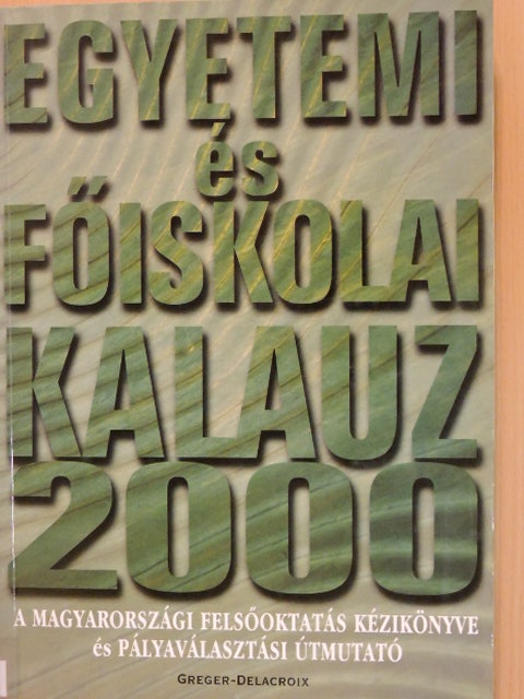 Egyetemi és főiskolai kalauz 2000 [antikvár]