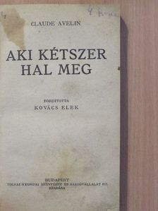 Claude Avelin - Aki kétszer hal meg [antikvár]
