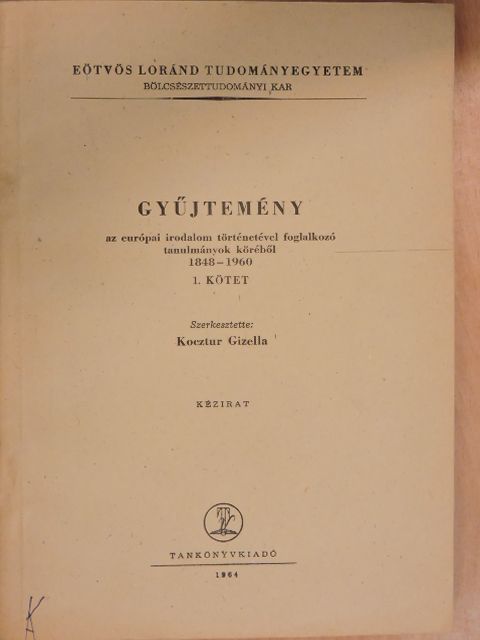 Gyergyai Albert - Gyűjtemény az európai irodalom történetével foglalkozó tanulmányok köréből 1848-1960 I. [antikvár]